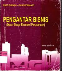 Pengantar Bisnis (Dasar-Dasar Ekonomi Perusahaan)