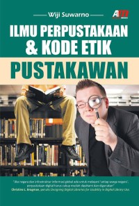 Image of Ilmu Perpustakaan dan Kode Etik Perpustakaan