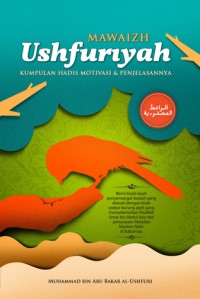 Image of Mawarizh Ushfuriyah : Kumpulan Hadis Motivasi & Penjelasannya