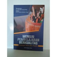 Image of Menuju Pembelajaran Berkualitas Tinjauan Teori dan Praktik