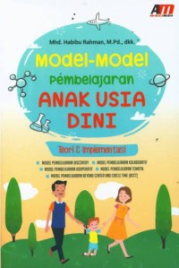 Image of Model-Model Pembelajaran Anak Usia Dini : Teori & Implementasi