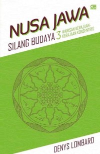 Image of Nusa Jawa : Silang Budaya (Warisan Kerajaan-Kerajaan Konsentris) - 3