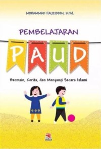 Image of Pembelajaran PAUD : Bermain, Cerita, dan Menyanyi Secara Islami