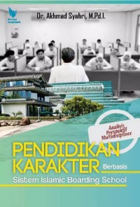 Image of Pendidikan Karakter Berbasis Sistem Islamic Boarding School