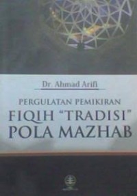 Image of Pergulatan Pemikiran Fiqih Tradisi