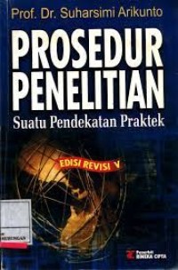 Image of Prosedur Penelitian (Suatu Pendekatan Praktek)