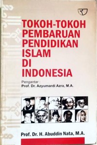 Image of Tokoh-Tokoh Pembaruan Pendidikan Islam Di Indonesia